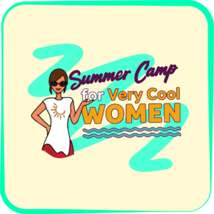 Summer Camp for Very Cool Women